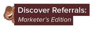 Discover Referrals Webinar - Marketers Edition
