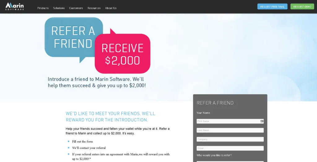 Marin Software offers a cash bonus incentive in their referral program. 
