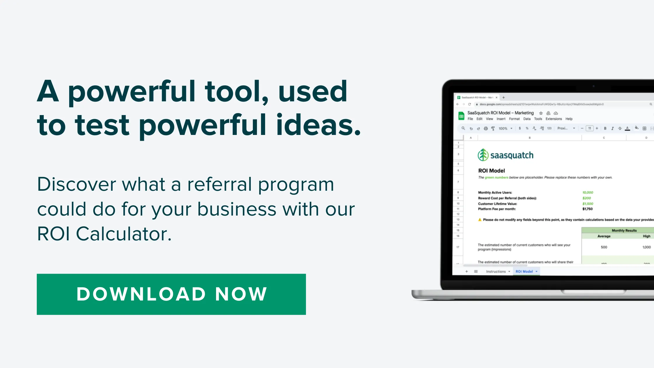 A laptop displaying a Google sheet with an ROI calculator. On the left side, there is text in light blue background that reads "Powerful tool used to test powerful ideas. Discover what the referral program could do for your businesses with our calculator. Download now" with a green call-to-action button underneath.