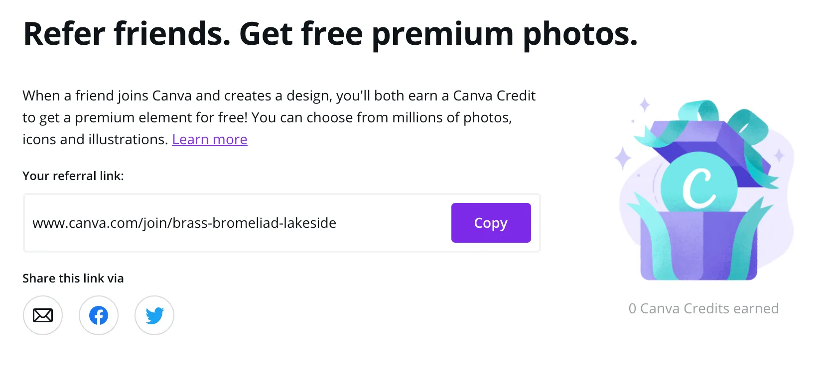This is a screenshot of Canva's referral landing page. The page includes text explaining how the referral program works. There is a section with a purple button that allows users to copy their referral link. Below this section, there are social media icons, including an email icon, Facebook icon, and Twitter icon, which users can use to share the link. On the right side of the page, there is a purple gift box with a turquoise ribbon and an invitation to join Canva. The Canva logo, represented by the letter "C," is coming out of the gift box. This is a great example of how to design a SaaS referral landing page.