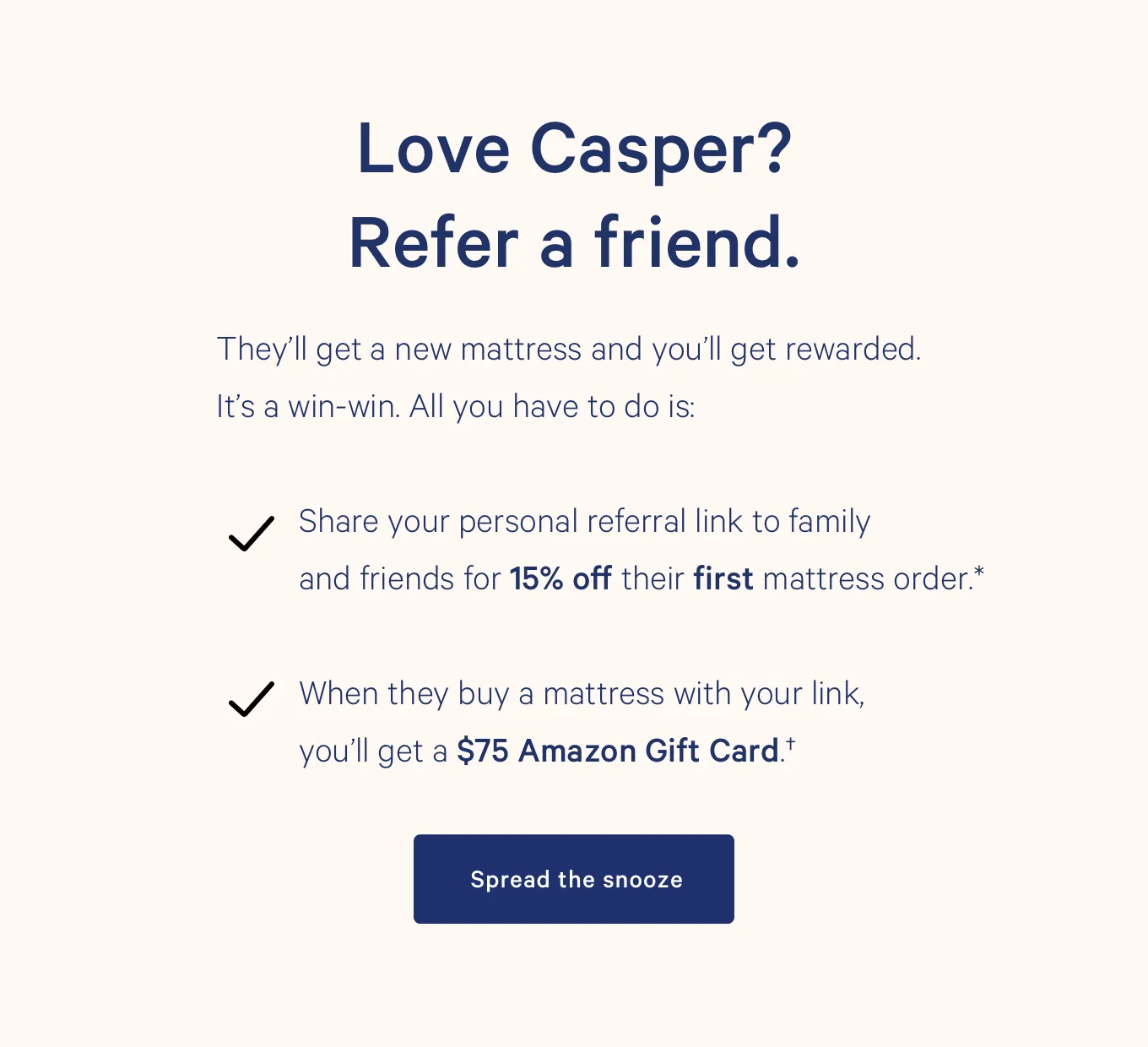 The Casper referral landing page screenshot features a dark blue title text that reads "Love Casper? Refer a friend." In a smaller, less bold font below it says, "They'll get a new mattress, and you'll get rewarded - it's a win-win. All you have to do is follow the step-by-step instructions and click the blue "Spread the Snooze" call-to-action button.”