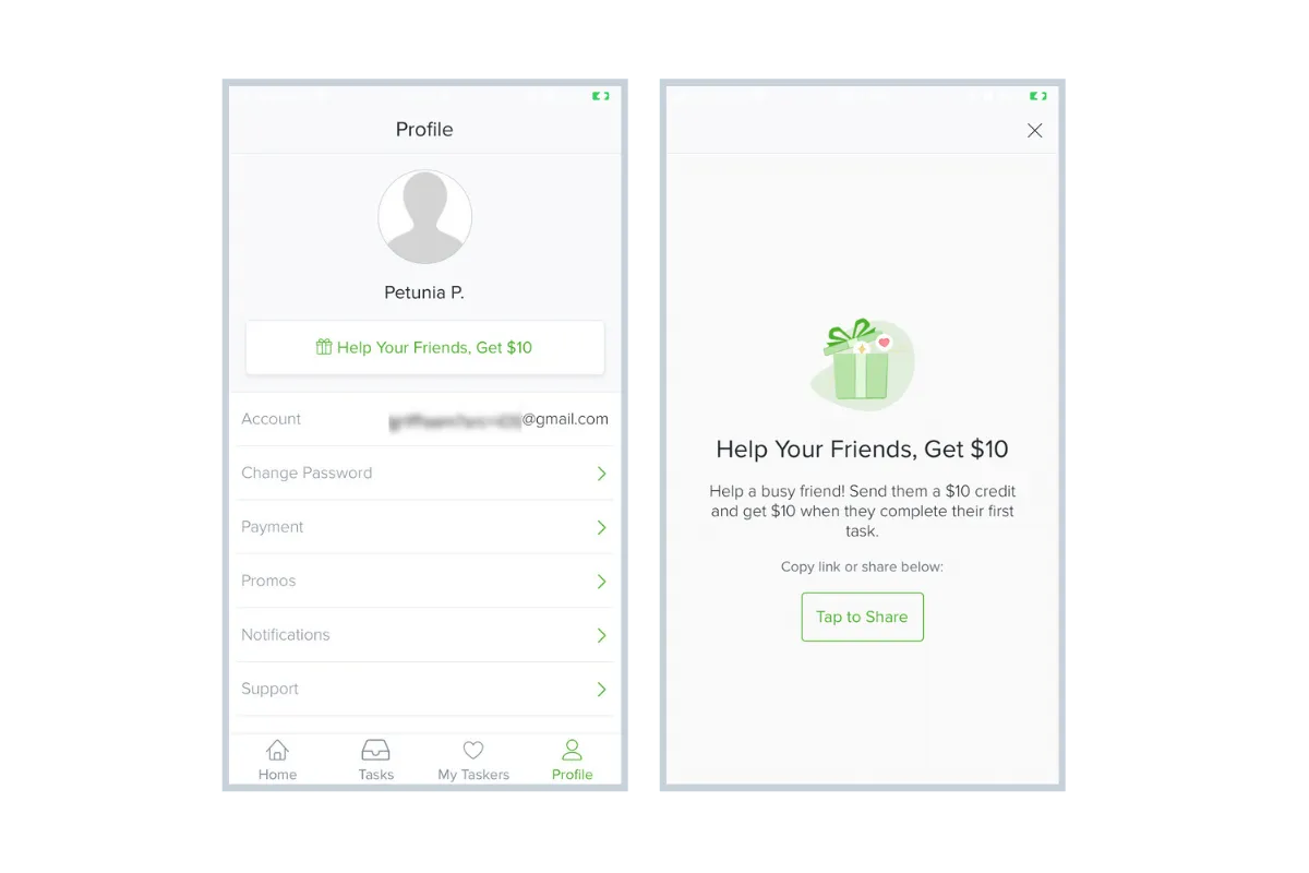 The first screenshot shows the profile section of the Task Rabbit mobile app, with a green button that reads "Help Your Friend Get $10." Once clicked, the second screenshot appears, showing a green box with gift icons and a title that reads "Help Your Friend Get $10. Help a busy friend: Send them a $10 credit and get $10 when they complete their first task. Copy link or share below." Users can share their referral link via text or other social media platforms by clicking the "Tap to Share" button.