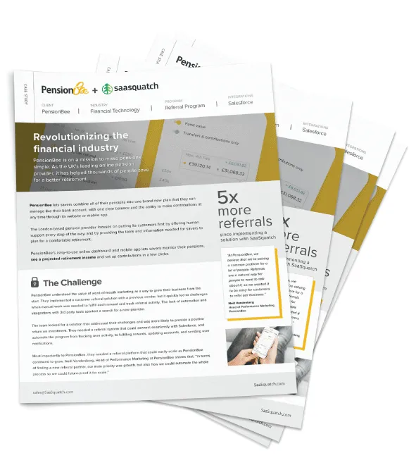 See how PensionBee has generated 5x more referrals since switching to SaaSquatch for their referral marketing programs.
